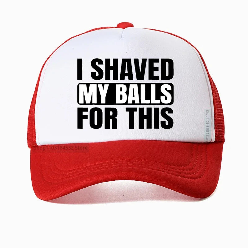 I Shaved My Balls For This Baseball Cap Men Print Hip hop hat cool For Men Casual Mesh Breathable Snapback hats