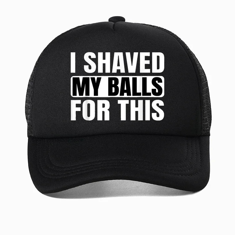 I Shaved My Balls For This Baseball Cap Men Print Hip hop hat cool For Men Casual Mesh Breathable Snapback hats