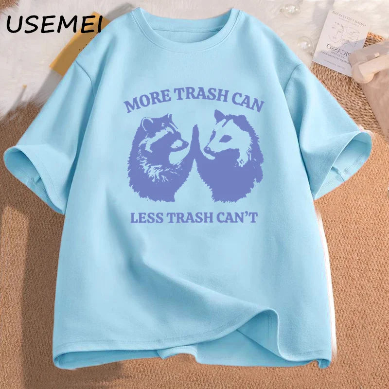 Men's T-shirts More Trash Can Less Trash Can't Graphic T-shirt Mens Clothing Tshirt Printed Cotton Short Sleeve Tees Oversized