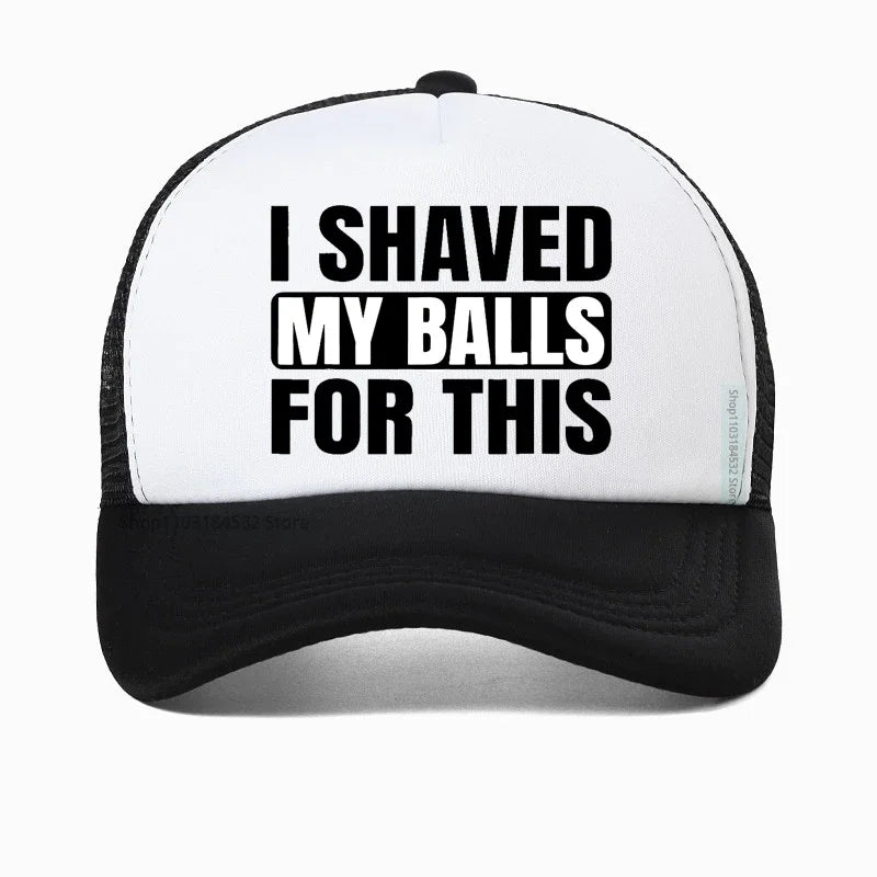 I Shaved My Balls For This Baseball Cap Men Print Hip hop hat cool For Men Casual Mesh Breathable Snapback hats