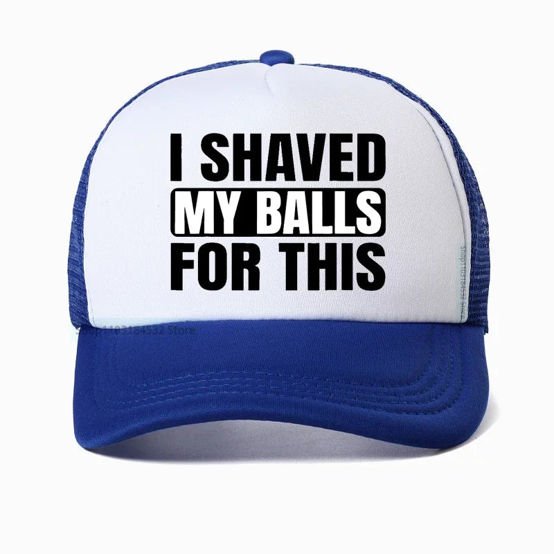 I Shaved My Balls For This Baseball Cap Men Print Hip hop hat cool For Men Casual Mesh Breathable Snapback hats