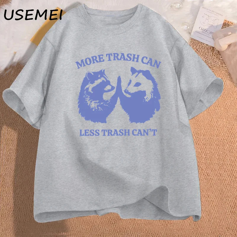 Men's T-shirts More Trash Can Less Trash Can't Graphic T-shirt Mens Clothing Tshirt Printed Cotton Short Sleeve Tees Oversized