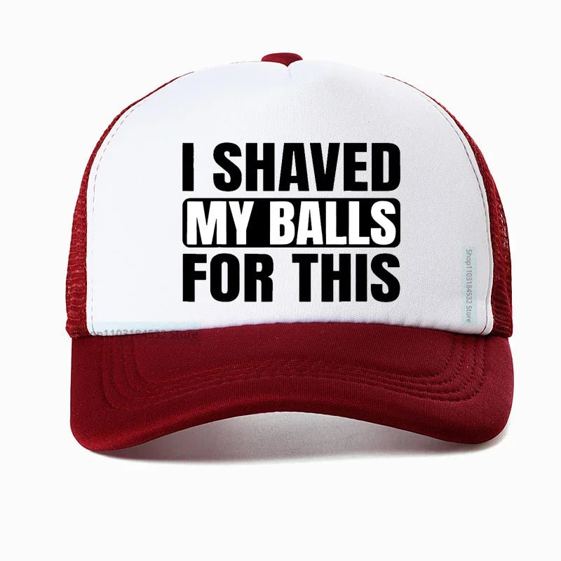 I Shaved My Balls For This Baseball Cap Men Print Hip hop hat cool For Men Casual Mesh Breathable Snapback hats