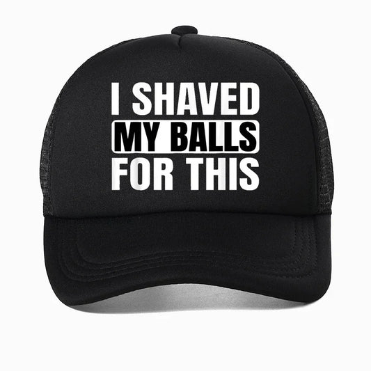 I Shaved My Balls For This Baseball Cap Men Print Hip hop hat cool For Men Casual Mesh Breathable Snapback hats