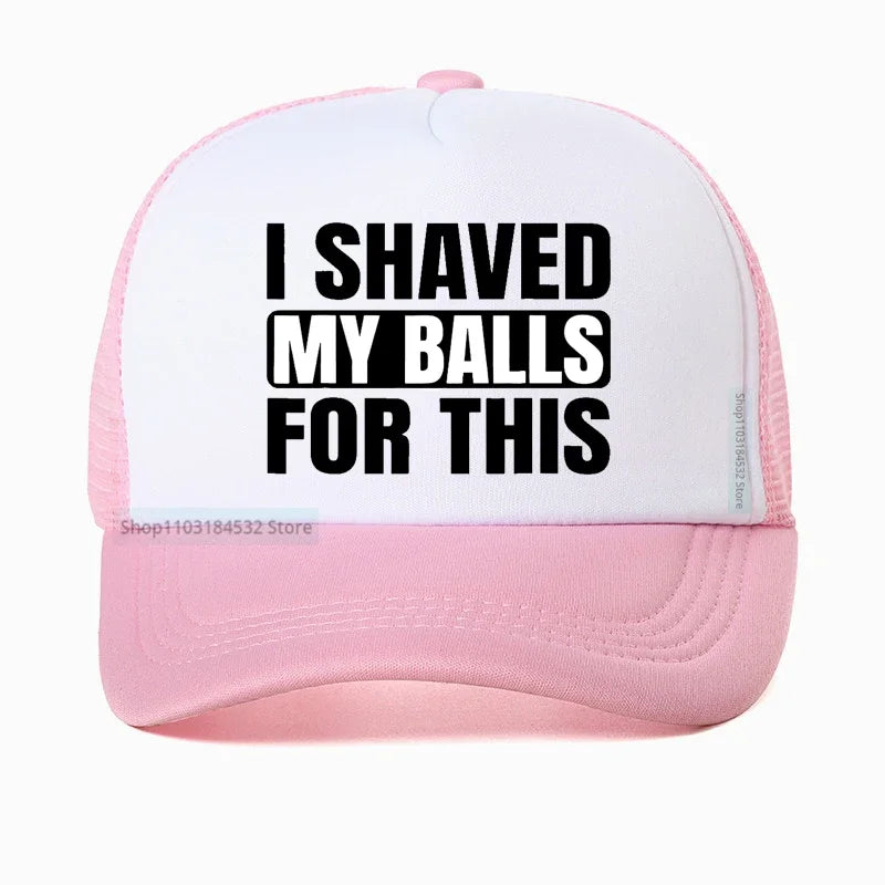 I Shaved My Balls For This Baseball Cap Men Print Hip hop hat cool For Men Casual Mesh Breathable Snapback hats
